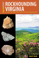 Rockhounding Virginia: A Guide to the State's Best Rockhounding Sites