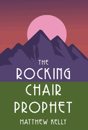 Rocking Chair Prophet