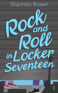 Rock'N'Roll in Locker Seventeen