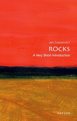 Rocks: A Very Short Introduction - Zalasiewicz, Jan