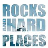 Rocks and Hard Places: A South African's Journey to the Highest Mountain on Every Continent