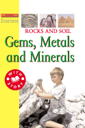 Rocks and Soil: Gems, Metals, and Minerals