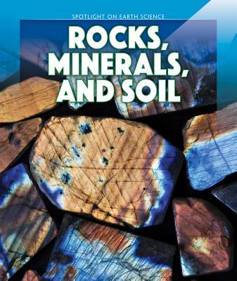 Rocks, Minerals, and Soil - Alvarez, Pilar