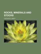 Rocks, Minerals, and Stocks