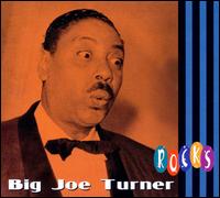 Rocks - Big Joe Turner