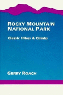 Rocky Mountain National Park: Classic Hikes & Climbs