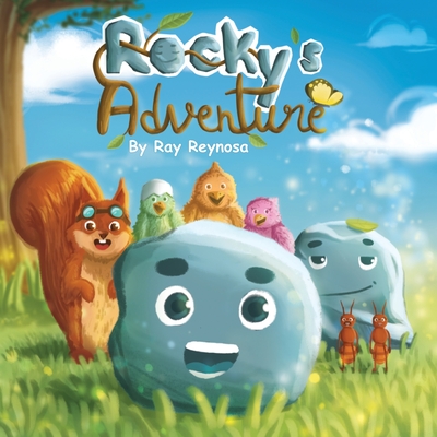 Rocky's Adventure - Reynosa, Ray, and Juarez, Roy (Contributions by), and Martinez, Jennifer M