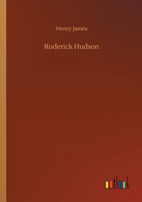 Roderick Hudson - James, Henry