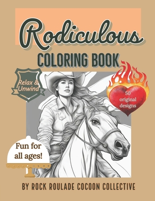 Rodiculous: Coloring Book - Mahoney, Erin D, and Collective, Rock Roulade Cocoon