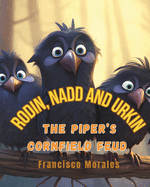 Rodin, Nadd and Urkin: The Pipers corn field feud