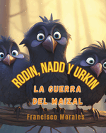 Rodin, Nadd y Urkin: La guerra del maizal