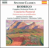 Rodrigo: Complete Orchestral Works, Vol. 8 - Joanna G'froerer (flute); Asturias Symphony Orchestra; Maximiano Valdes (conductor)