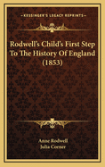 Rodwell's Child's First Step to the History of England (1853)