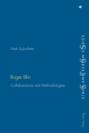 Roger Blin: Collaborations and Methodologies