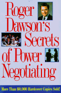 Roger Dawson's Secrets of Power Negotiating