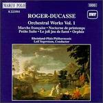 Roger-Ducasse: Orchestra Works, Vol.1 - Rheinland-Pfalz Staatsphilharmonie; Leif Segerstam (conductor)