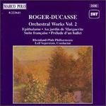 Roger-Ducasse: Orchestral Works, Vol.2