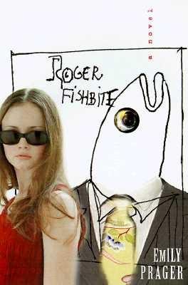 Roger Fishbite - Prager, Emily
