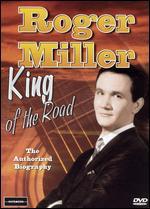 Roger Miller: King of the Road - The Authorized Biography