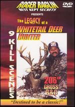 Roger Raglin: Best Kept Secrets - Legacy of a Whitetail Deer Hunter