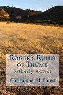 Roger's Rules of Thumb: Fatherly Advice