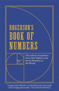 Rogerson's Book of Numbers: The Culture of Numbers from 1001 Nights to the Seven Wonders of the World