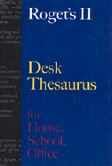 Roget's II Desk Thesaurus: For Home, School, Office - Roget, and American Heritage Dictionary (Editor), and The American Heritage Dictionaries, Editors Of (Editor)