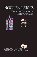 Rogue Clerics: The Social Problem of Clergy Deviance