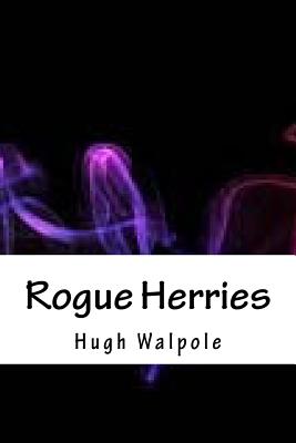 Rogue Herries - Walpole, Hugh, Sir