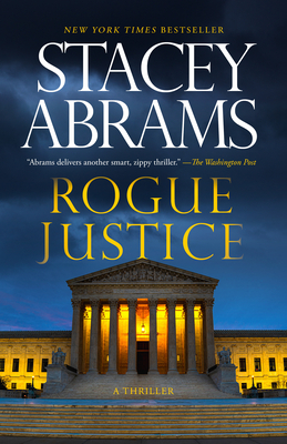 Rogue Justice: A Thriller - Abrams, Stacey