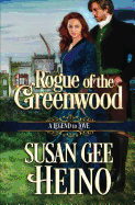 Rogue of the Greenwood: A Legend to Love Book 8