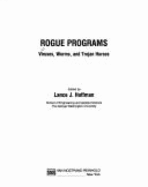 Rogue Programs: Viruses, Worms, and Trojan Horses