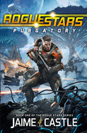 Rogue Stars: Purgatory: (A Military Sci-Fi Series)