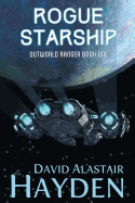 Rogue Starship: The Benevolency Universe