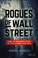 Rogues of Wall Street: How to Manage Risk in the Cognitive Era