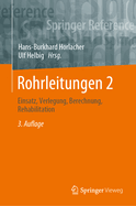 Rohrleitungen 2: Einsatz, Verlegung, Berechnung, Rehabilitation