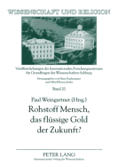 Rohstoff Mensch, Das Fluessige Gold Der Zukunft?: Ist Ethik Privatisierbar?