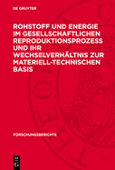 Rohstoff Und Energie Im Gesellschaftlichen Reproduktionsproze? Und Ihr Wechselverh?ltnis Zur Materiell-Technischen Basis