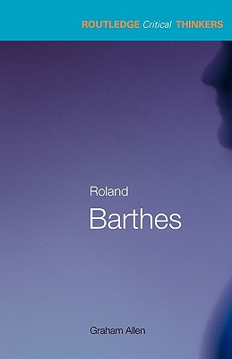 Roland Barthes - Allen, Graham