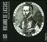 Roland de Lassus: Biographie musicale, Vol. 2