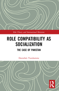 Role Compatibility as Socialization: The Case of Pakistan