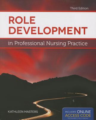 Role Development in Professional Nursing Practice (Revised) - Masters, Kathleen
