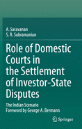 Role of Domestic Courts in the Settlement of Investor-State Disputes: The Indian Scenario