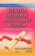 Role of Education in Reducing Inmate Recidivism: Strategies & Guidance