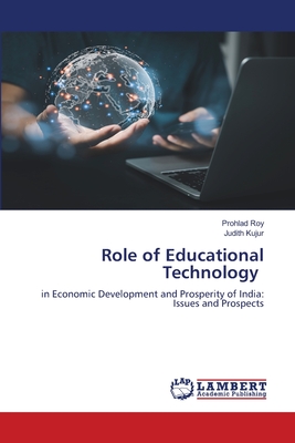 Role of Educational Technology - Roy, Prohlad, and Kujur, Judith