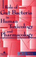 Role of Gut Bacteria in Human Toxicology and Pharmacology