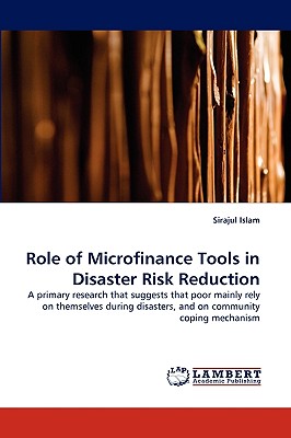 Role of Microfinance Tools in Disaster Risk Reduction - Islam, Sirajul