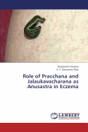 Role of Pracchana and Jalaukavacharana as Anusastra in Eczema