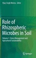 Role of Rhizospheric Microbes in Soil: Volume 1: Stress Management and Agricultural Sustainability