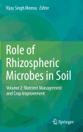 Role of Rhizospheric Microbes in Soil: Volume 2: Nutrient Management and Crop Improvement